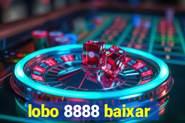 lobo 8888 baixar